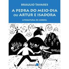 A pedra do meio-dia ou Artur e Isadora