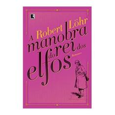 Livro - A manobra do rei dos elfos