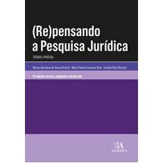 (Re)pensando a Pesquisa Jurídica: Teoria e Prática