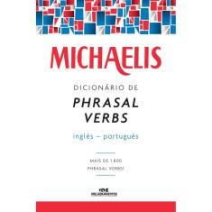 Michaelis dicionário de phrasal verbs ? inglês-português