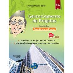 Livro - Gerenciamento De Projetos - Estudo De Caso - Rosalina E O Pian