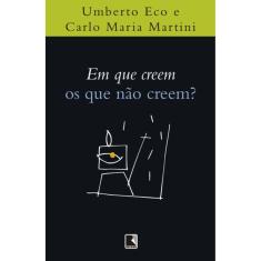 Em que creem os que não creem?