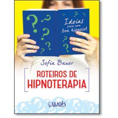 Roteiros De Hipnoterapia - WAK EDITORA, 1, 17 x 24