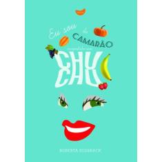 Livro - Eu sou do camarão ensopadinho com chuchu