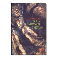Onde as Árvores Cantam - 02Ed/15 - SM EDICOES, Sortido