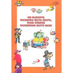 Um Elefante Incomoda Muita Gente, Duas Cobras Incomodam Muito Mais!