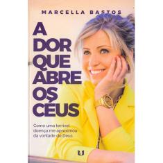 Dor que Abre Os Céus, A