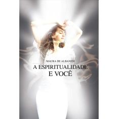 Livro - A Espiritualidade e Você