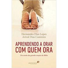 Aprendendo A Orar Com Quem Ora