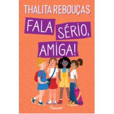 Livro - Fala sério, amiga! - Rocco