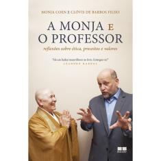 Livro - A monja e o professor: Reflexões sobre ética, preceitos e valores
