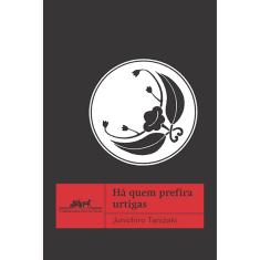 Há Quem Prefira Urtigas