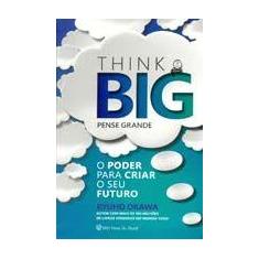 Think big - pense grande - IRH PRESS DO BRASIL EDITORA