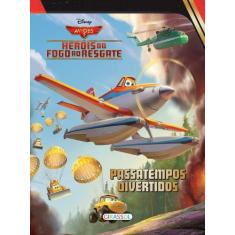 Livro - Disney - passatempos divertidos - Aviões 2 - heróis do fogo ao