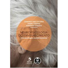 Neuropsicologia do Envelhecimento: Uma Abordagem Multidimensional