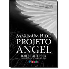 Livro - Maximum Ride - Projeto Angel