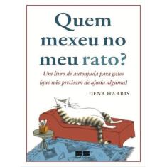 Quem Mexeu No Meu Rato?