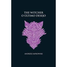 Livro - O último desejo -The Witcher - (capa dura)