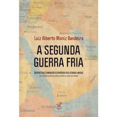 Livro - A segunda guerra fria: Geopolítica e dimensão estratégica dos Estados Unidos
