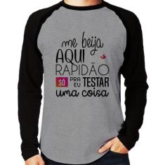 Camiseta Raglan Me beija aqui rapidão Manga Longa - Foca na Moda, Cinz