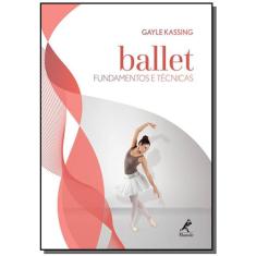 Ballet: Fundamentos E Tecnicas