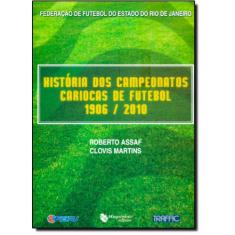 História Dos Campeonatos Cariocas De Futebol 1906 2010