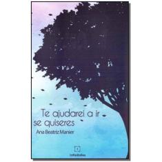 Te ajudarei a ir se quiseres - IN MEDIA RES EDITORA                   