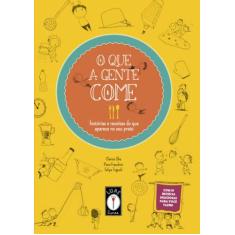 Livro - O que a gente come - Histórias e receitas do que aparece no se