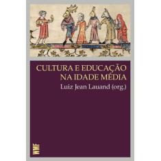Livro - Cultura E Educação Na Idade Média