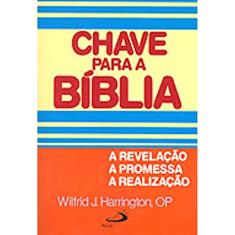 Chave Para a Bíblia: A Revelação, a Promessa, a Realização