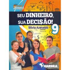 Seu Dinheiro, Sua Decisão! - 9º Ano