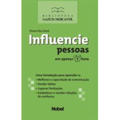 Influencie Pessoas Em Apenas 1 Hora - Ampub Comercial Ltda - Nobel