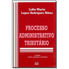 Livro - Processo administrativo tributário - 3 ed./2008