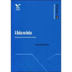 Bolsa No Bolso: Fundamentos Para Investimentos Em Ações