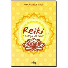 Reike - a Energia do Amor - ANUBIS EDITORES                           