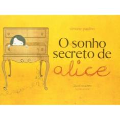 Sonho Secreto de Alice, O