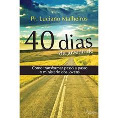40 Dias De Juventude