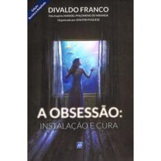 a Obsessão - Instalação e Cura