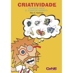 Criatividade: criando arte e comportamento - CENE EDITORA