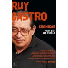 Livro - Crônicas Para Ler Na Escola - Ruy Castro