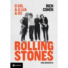 Livro - O sol & a lua & os Rolling Stones: Uma biografia
