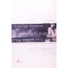 O DISTANTE EUFRATES