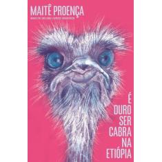 É Duro Ser Cabra na Etiópia - Agir
