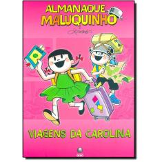 Almanaque Maluquinho - Viagens Da Carolina