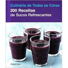 200 Receitas de Sucos Refrescantes Paperback Hamlyn
