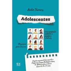 Adolescentes: Uma Proposta Voltada a Pastores e Líderes