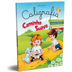 Caligrafia Caminho Suave: Letra de Fôrma e Letra Cursiva - Alfabetização Infantil