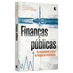 Finanças públicas: Da contabilidade criativa ao resgate da credibilidade
