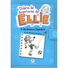 Diário De Aventuras Da Ellie - A Verdadeira Jogadora