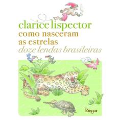 Livro Como Nasceram as Estrelas Clarice Lispector